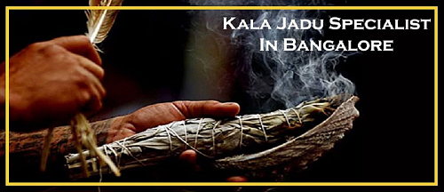 Kala Jadu Specialist in Bangalore