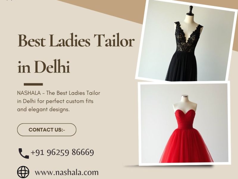 Discover the best ladies tailor in Delhi for Perfect Fittings