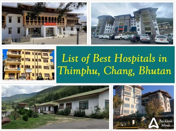 List of Best Hospitals in Thimphu, Chang, Bhutan