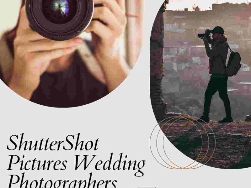 ShutterShotPictures – The Name That Makes Every Moment of Your Wedding Memorable