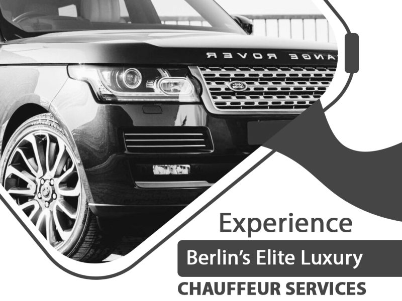 Experience Berlin’s Elite Luxury Chauffeur Services
