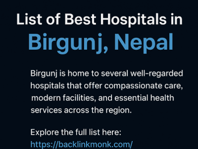 List of Best Hospitals in Birgunj, Nepal