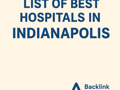 List of Best Hospitals in Indianapolis, Indiana