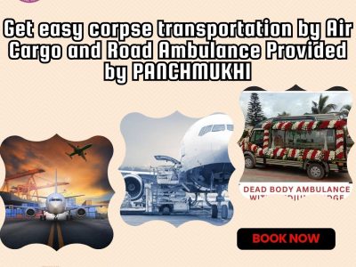 Panchmukhi Dead Body Transportation in Kolkata—Hire a Professional service for shifting dead bodies