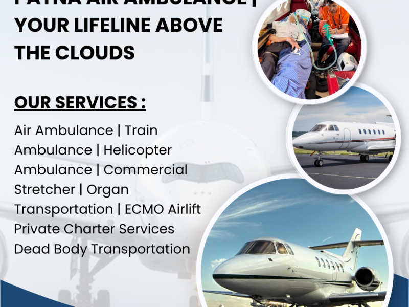Patna Air Ambulance | Your Lifeline Above the Clouds