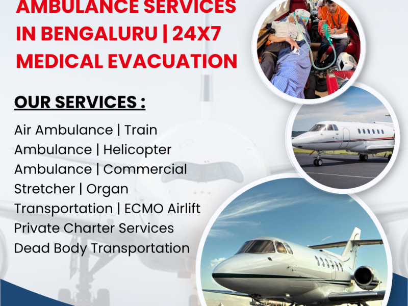 Reliable Air Ambulance Services in Bengaluru | 24x7 Medical Evacuation