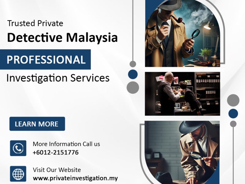 Trusted Private Detective Malaysia – Professional Investigation Services