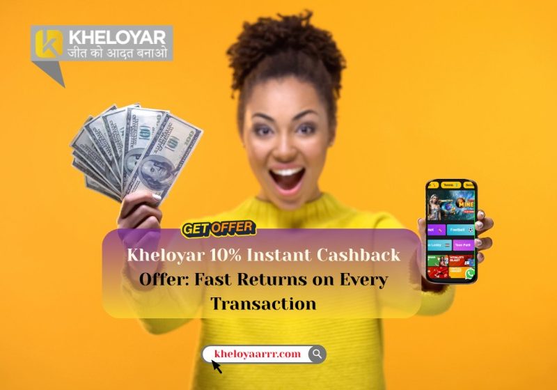 Kheloyar 10% Instant Cashback Offer: Fast Returns on Every Transaction