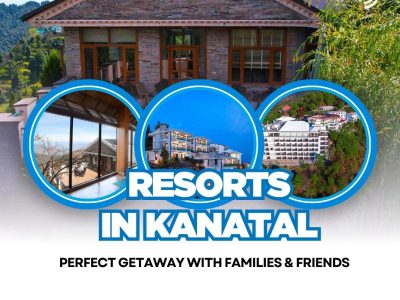 Escape the City Chaos with Perfect Weekend Getaways in Kanatal