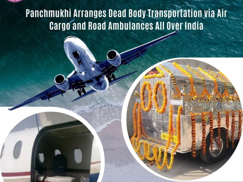 Hiring Panchmukhi Dead Body Transportation in Guwahati will give you the benefit of secure body preservation