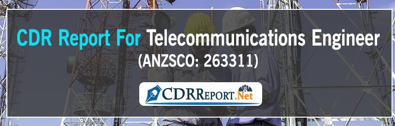 CDR Report For Telecommunications Engineer (ANZSCO: 263311) - CDRReport.Net