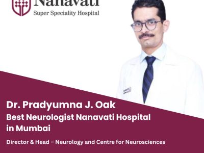 Best Neurologist Nanavati Hospital Mumbai