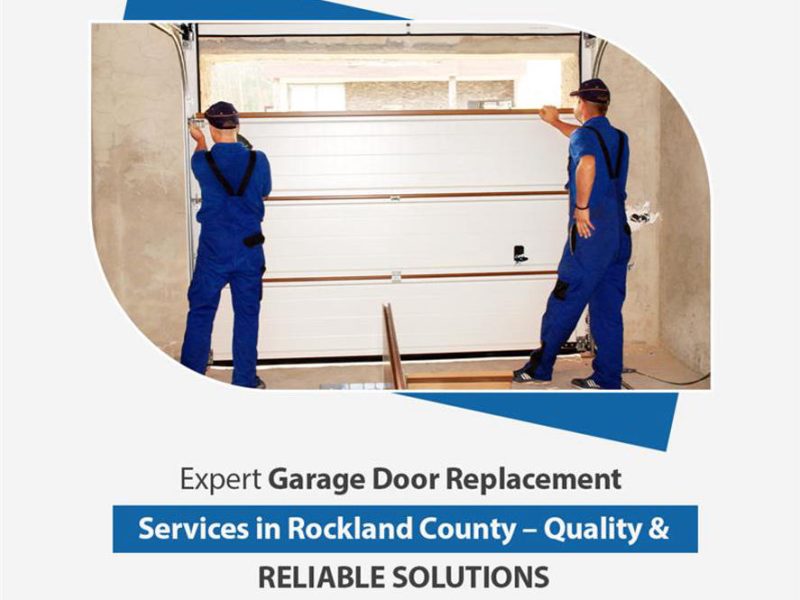 Expert Garage Door Replacement Services in Rockland County – Quality & Reliable Solutions