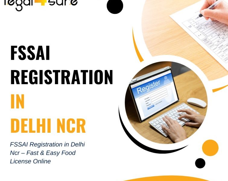 Get FSSAI Registration in Delhi NCR – Trusted Consultants