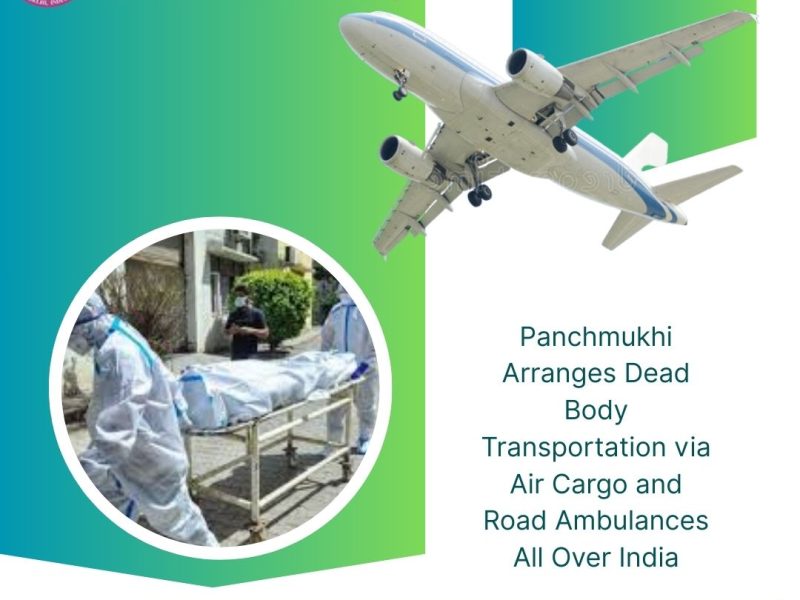 Panchmukhi Dead Body Transportation in Hyderabad is available 24 hours a day
