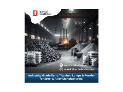 Industrial Grade Ferro Titanium Lumps & Powder for Steel & Alloy Manufacturing!