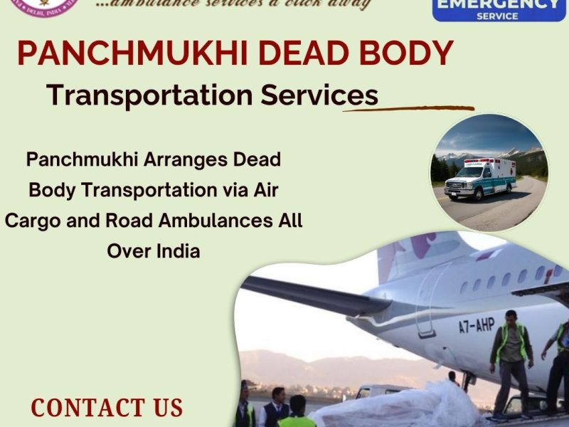 Panchmukhi Air Cargo Dead Body Transfer in Kolkata- Helpful in completing the target on time