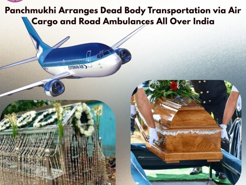 Shifting bodies can be easy if you hire Panchmukhi Dead Body Transportation in Nagpur