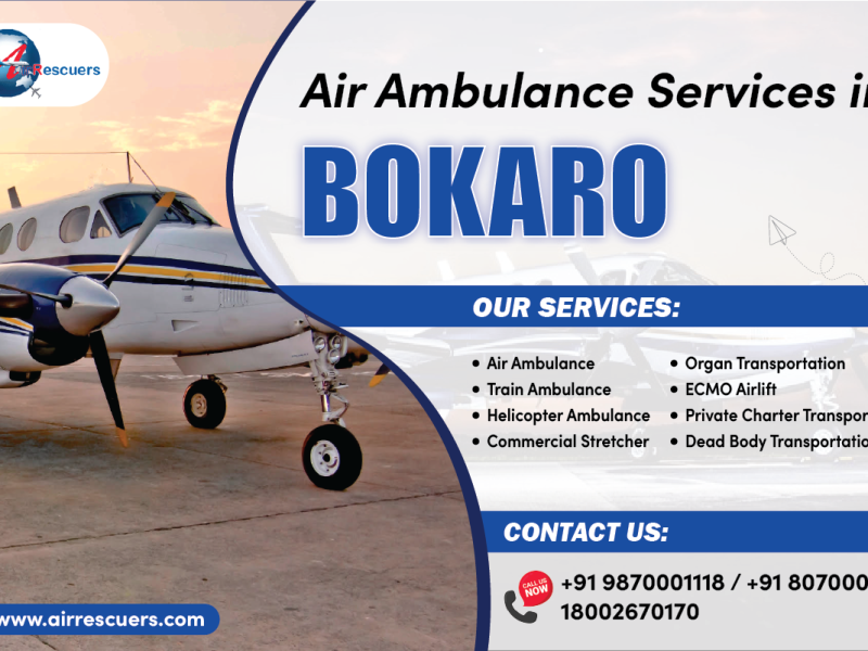 Bokaro Air Ambulance Services – Anytime, Anywhere