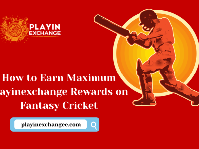 How to Earn Maximum Playinexchange Rewards on Fantasy Cricket