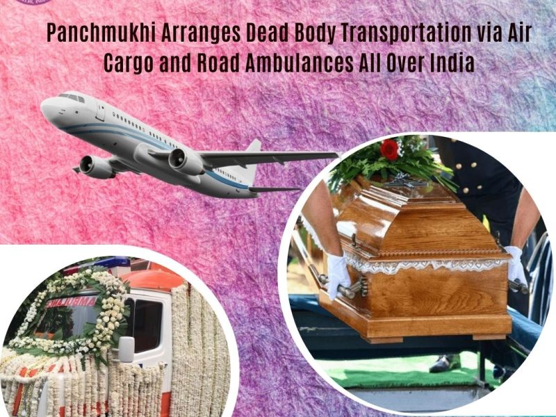 With Panchmukhi Dead Body Transportation in Mumbai, moving bodies doesn't have to be a difficult task