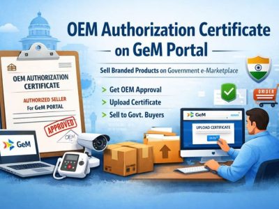 OEM Authorization Certificate for GeM Portal – Fast & Hassle-Free