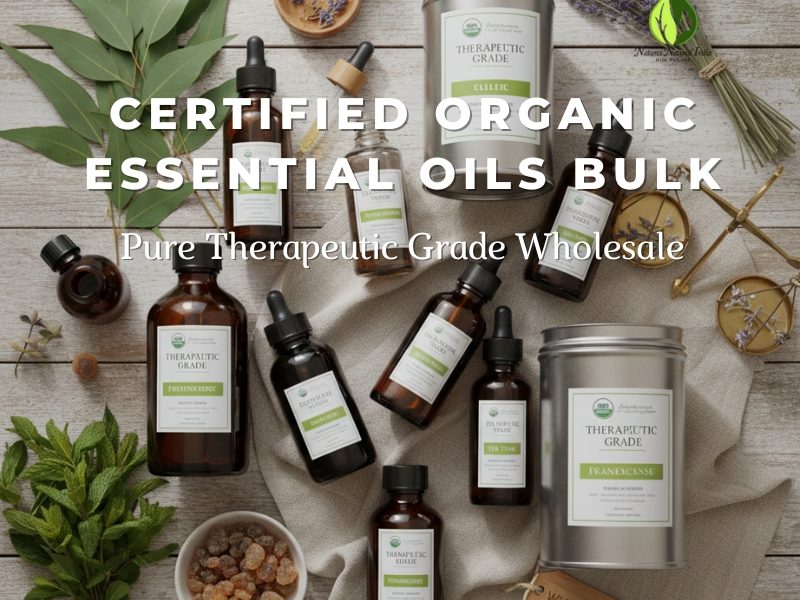 Certified Organic Essential Oils Bulk | Pure Therapeutic Grade Wholesale