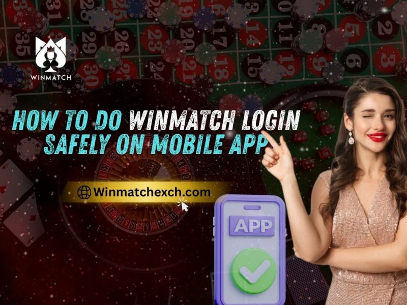 How to Do Winmatch Login Safely on Mobile App