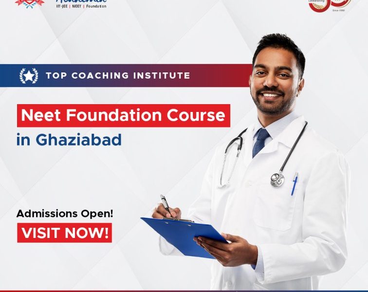 NEET Foundation Course in Ghaziabad for Early Preparation