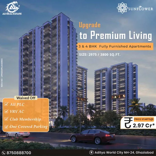AU The Sunflower – Luxury 3 & 4 BHK Flats in Aditya World City, NH-24