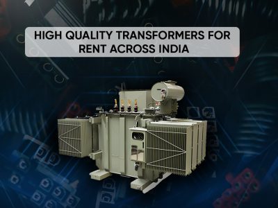 High Quality Transformers for Rent Across India