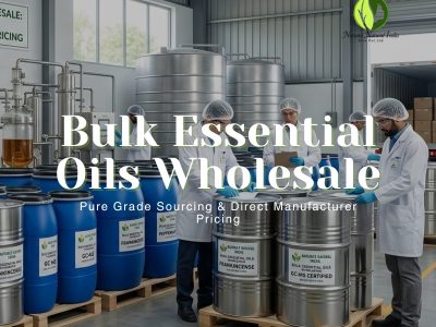 Bulk Essential Oils Wholesale: Pure Grade Sourcing & Direct Manufacturer Pricing