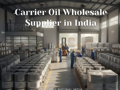 Carrier Oil Wholesale Supplier in India – Nature’s Natural India