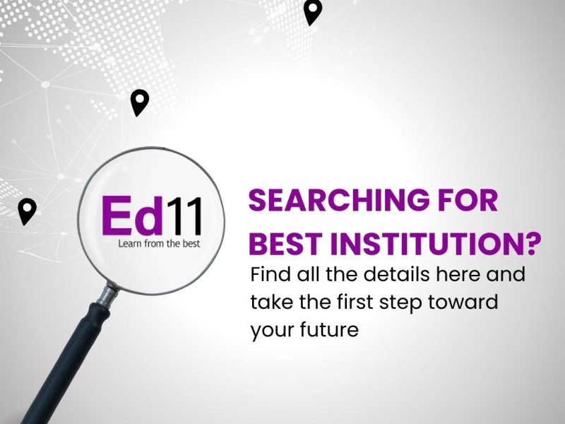 Still Searching? Find the Best Institution Here - ED11