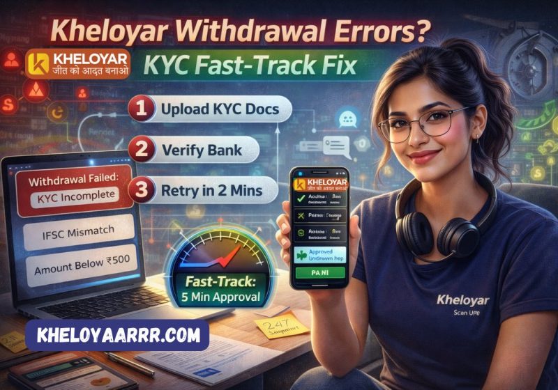 Errors in the withdrawal process on Kheloyar KYC Fast-Track