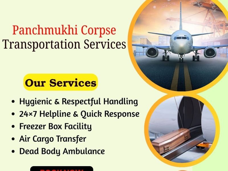 Panchmukhi Dead Body Transfer in Mumbai by Air Cargo- responsible for taking body of the deceased safely