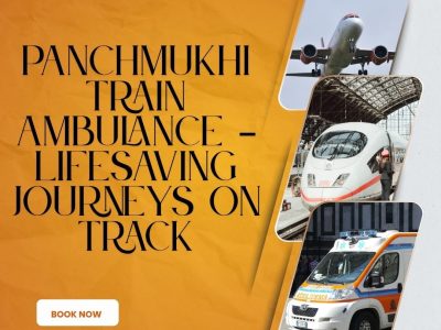 Panchmukhi Low Cost Train Ambulance in Guwahati- assurance of a highly professional service