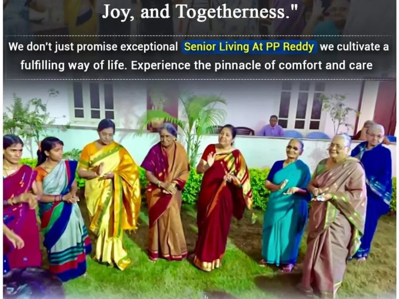 Discover The Comfort And Care Of Assisted Living | PP Reddy Retirement Homes