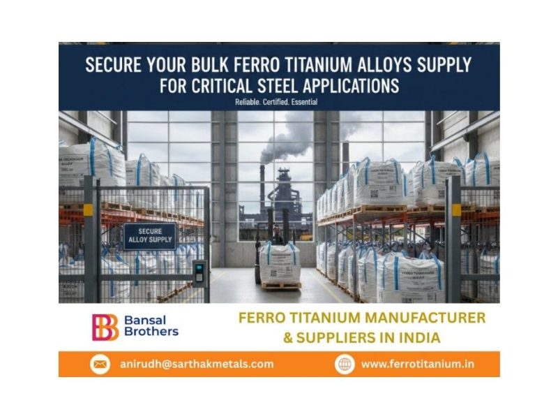 Secure Your Bulk Ferro Titanium Alloys Supply for Critical Steel Applications