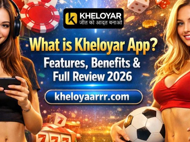 What is Kheloyar App? Features, Benefits & Full Review 2026