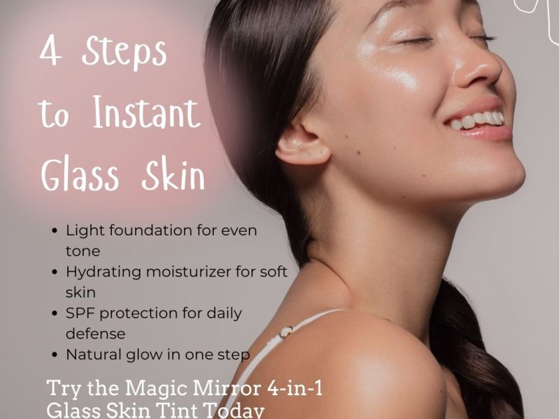 Magic Mirror 4-in-1 Glass Skin Tint – Lightweight Foundation with Moisturizer & SPF