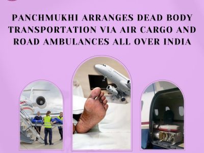 Panchmukhi Dead Body Transfer in Delhi- troubles are eliminated during the corpse transportation