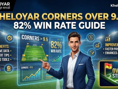 Kheloyar Corners Over 9.5: 82% Win Rate Guide