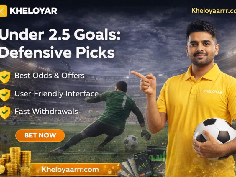 Kheloyar Under 2.5 Goals: Defensive Picks