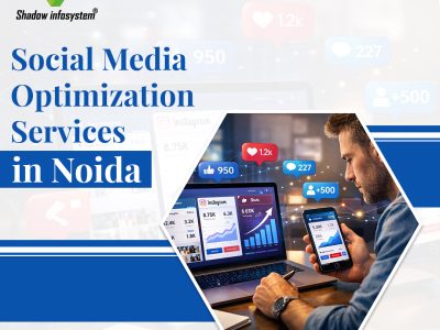 Best Social Media Optimization Services in Noida