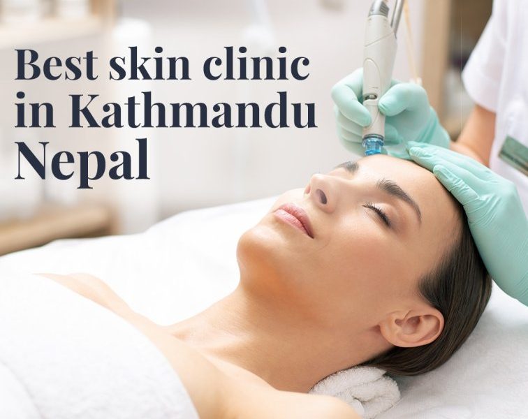 Best Skin Clinic in Kathmandu, Nepal