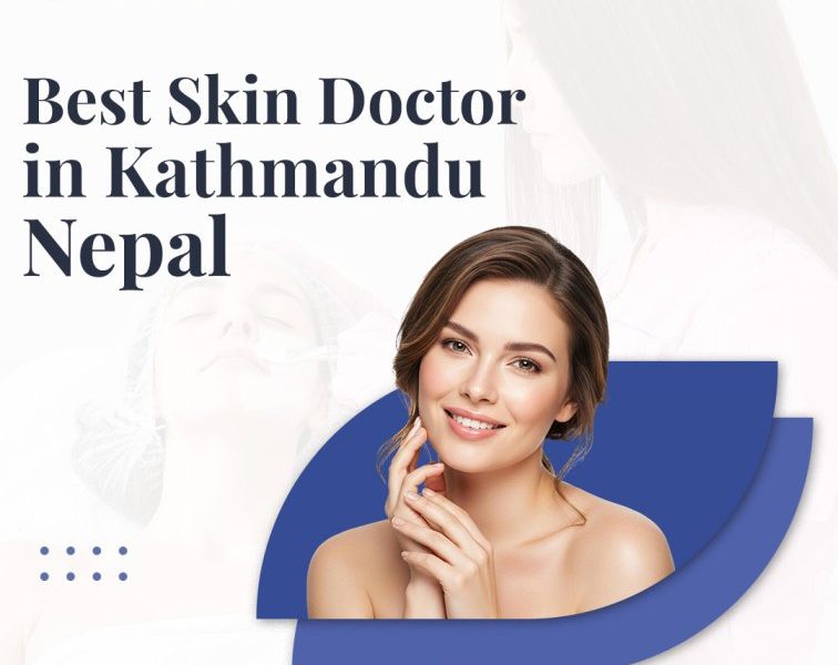 Best Skin Doctor in Kathmandu, Nepal