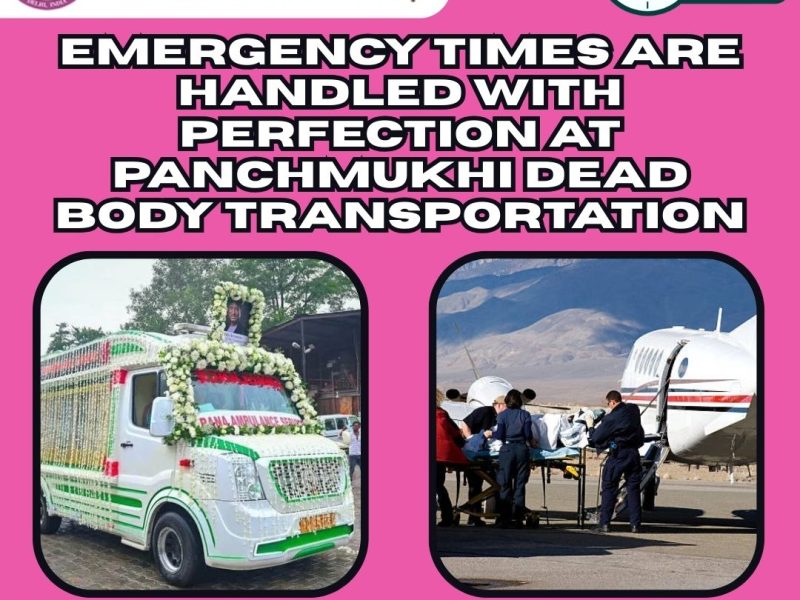 Panchmukhi Dead Body Transfer in Bangalore- Effective in helping you in your emergency