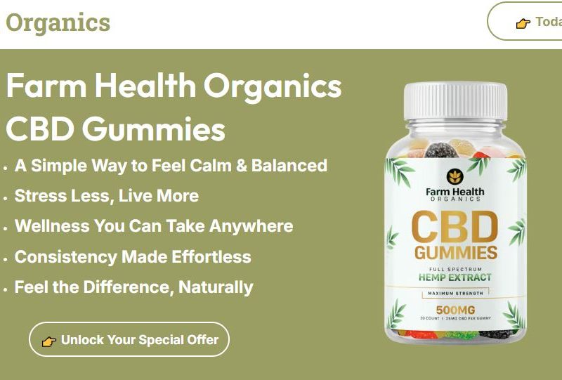 Farm Health Organics CBD Gummies: Check The Benefits And #1 Safe!