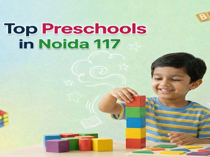 Top Preschools in Noida 117 for Quality Learning